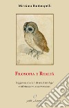 Filosofia e realtà. Saggio sul concetto di realtà in Hegel e sul nichilismo contemporaneo libro