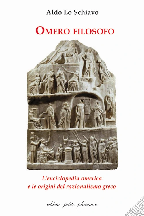 Omero filosofo. L'enciclopedia omerica e le origini del razionalismo greco
