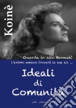 Ideali di comunità. L'essere della libera comunità e l'amore libro