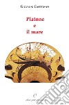 Platone e il mare libro di Casertano Giovanni Fiorillo C. (cur.)