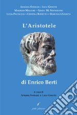 L'Aristotele di Enrico Berti libro