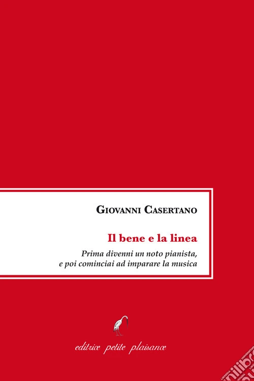 Il bene e la linea. Prima divenni un noto pianista, e poi cominciai ad imparare la musica