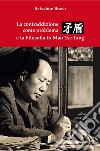 La contraddizione come problema e la filosofia in Mao Tse-tung libro di Bravo Salvatore Fiorillo C. (cur.)