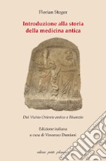 Introduzione alla storia della medicina antica. Dal Vicino Oriente antico a Bisanzio