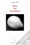 Storia del materialismo libro