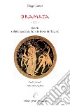 Dramata. Vol. 2: Scritti sulla tragedia antica e le teorie del tragico libro di Lanza Diego Ugolini G. (cur.)