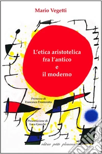 L'etica aristotelica fra l'antico e il moderno libro