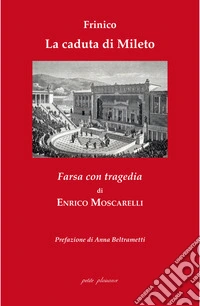 Frinico e «La caduta di Mileto». Farsa con tragedia