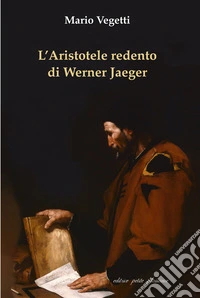 L'Aristotele redento di Werner Jaeger