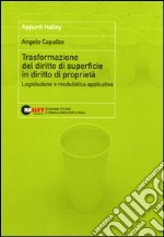 Trasformazione del diritto di superficie in diritto di proprietà. Legislazione e modulistica applicativa libro