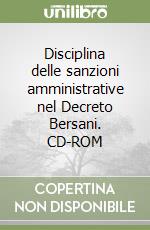 Disciplina delle sanzioni amministrative nel Decreto Bersani. CD-ROM