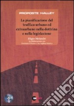 La pianificazione del traffico urbano ed extraurbano nella dottrina e nella legislazione. Con CD-ROM libro