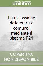 La riscossione delle entrate comunali mediante il sistema F24