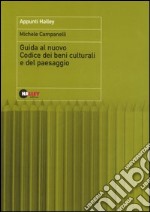 Guida al nuovo codice dei beni culturali del paesaggio