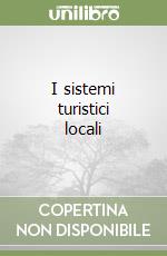 I sistemi turistici locali libro