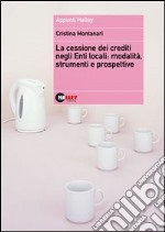 La cessione dei crediti negli enti locali: modalità, strumenti e prospettive