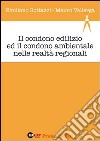 Il condono edilizio ed il condono ambientale nelle realtà regionali libro