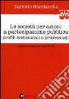 Le società per azioni a partecipazione pubblica. Profili sostanziali e processuali libro di Giurdanella Carmelo