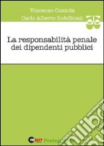 La responsabilità penale dei dipendenti pubblici libro usato