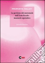 La gestione del personale dell'ente locale: manuale operativo libro