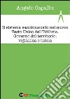 Il sistema sanzionatorio nel nuovo Testo Unico dell'edilizia. Governo del territorio: vigilanza e tutela libro