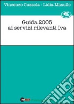 Guida 2005 ai servizi rilevanti IVA libro