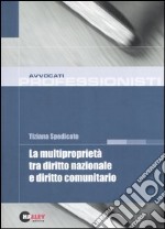 La multiproprietà tra diritto nazionale e diritto comunitario