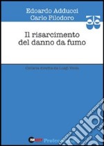 Il risarcimento del danno da fumo libro