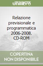 Relazione previsionale e programmatica 2006-2008. CD-ROM