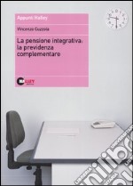 La pensione integrativa: la previdenza complementare libro