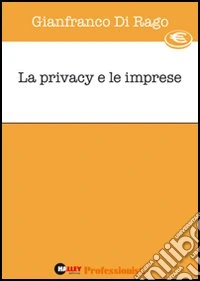 La privacy e le imprese libro