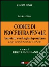 Codice di procedura penale. Annotato con la giurisprudenza. Leggi complementari e schemi libro