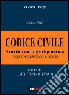 Codice civile 2006. Annotato con la giurisprudenza. Leggi complementari e schemi libro