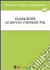 Guida 2006 ai Servizi Rilevanti IVA libro