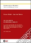 Le locazioni di immobili urbani. La casistica giurisprudenziale in relazione alla durata (determinata-indeterminata) ed alla tipologia... libro