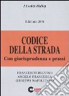 Codice della strada 2006. Con giurisprudenza e prassi libro