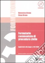 Formulario commentato di procedura civile. Aggiornato alla Legge n. 102/2006. Con CD-ROM libro