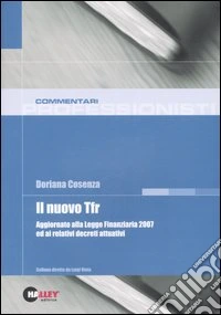 Il nuovo Tfr. Aggiornato alla Legge finanziaria 2007 ed i relativi decreti attuativi libro