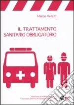 Il trattamento sanitario obbligatorio libro