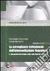 La sorveglianza istituzionale dell'intermediazione finanziaria. Le dinamiche dell'attività svolta dalla Guardia di Finanza libro