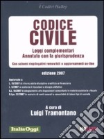 Codice civile 2007. Leggi complementari. Annotato con la giurisprudenza. Con schemi riepilogativi removibili e aggiornamenti on-line libro