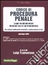 Codice di procedura penale 2007. Leggi complementari. Annotato con la giurisprudenza. Con schemi riepilogativi removibili e aggiornamenti on-line libro