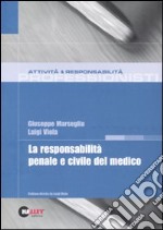 La responsabilità penale e civile del medico libro usato