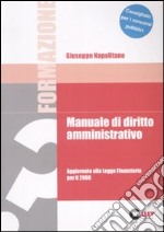 Manuale di Diritto Amministrativo (aggiornato legge Finanziaria 2008) libro usato