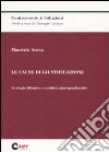 Le cause di giustificazione. Strategie difensive e casistica giurisprudenziale libro