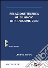 Relazione Tecnica Al Bilancio Di Previsione 2009 libro