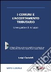 I comuni e l'accertamento tributario. Linee guida e di sviluppo. Con CD-ROM libro