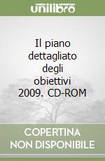 Il piano dettagliato degli obiettivi 2009. CD-ROM libro