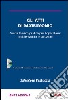 Gli atti di matrimonio. Guida teorico-pratica per l'operatore: problemtiche e soluzioni. Con CD-ROM libro