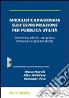 Modulistica ragionata sull'espropriazione per pubblica utilità. Con CD-ROM libro